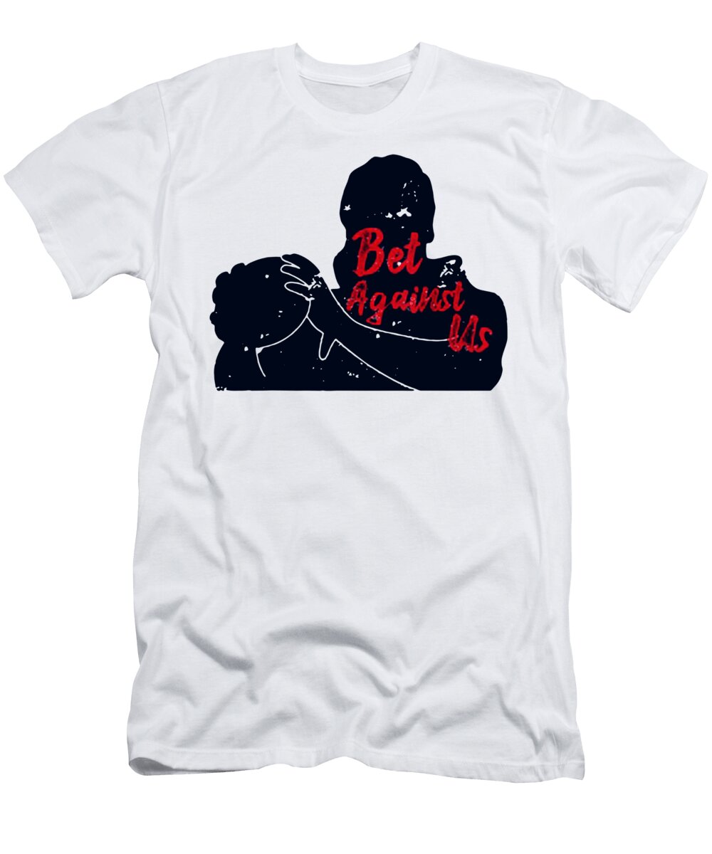 4 Bet Against US Jelita Monifa T-Shirt