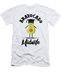 4 Bravocado on Becoming a Midwife Birth Assistant Toms Store T-Shirt