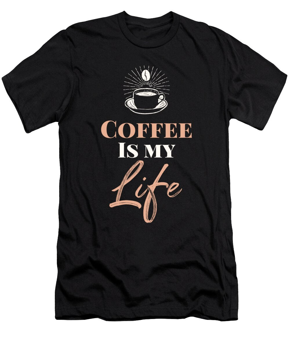4 Coffee Is My Life Manuel Schmucker T-Shirt