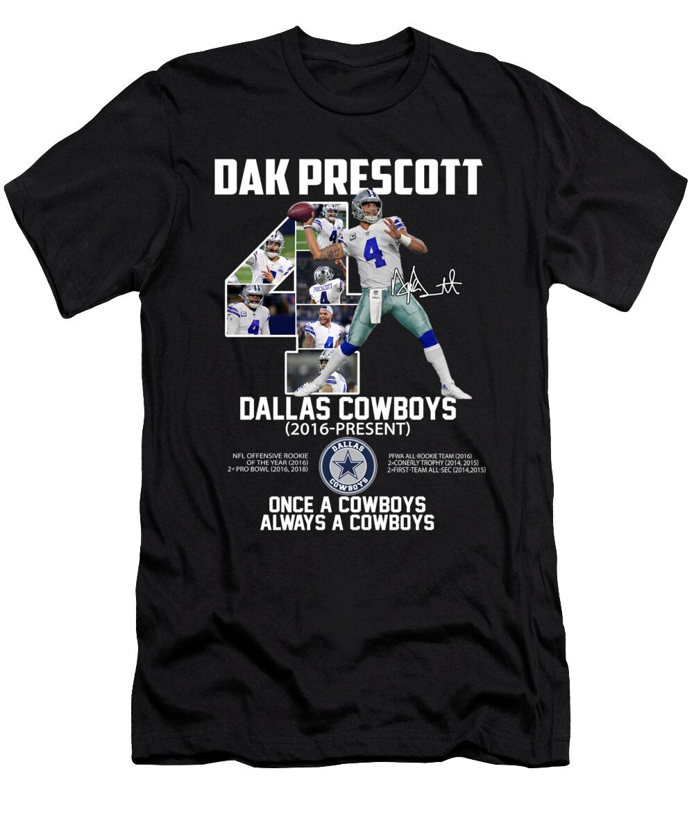 4 Dak Prescott Dallas Cowboys 2016 Present Once a Cowboys Always a Cowboys Signature Th T-Shirt