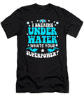 4 Funny Scuba Diving Snorkeling Scuba Diver Gift Muc Designs T-Shirt