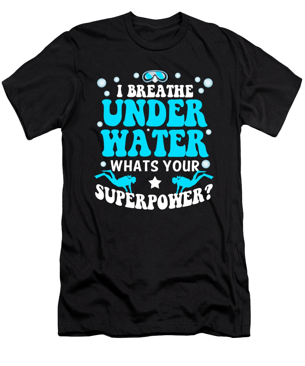 4 Funny Scuba Diving Snorkeling Scuba Diver Gift Muc Designs T-Shirt