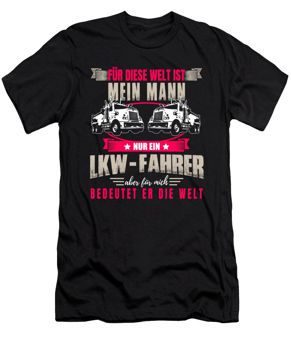 4 Funny Truck Driver Logistics Highway Truck Gift Muc Designs T-Shirt