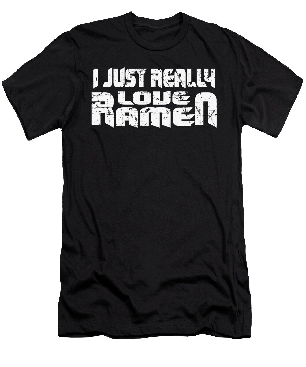 4 I Just Really Love Ramen Anime Kawaii Toms Store T-Shirt