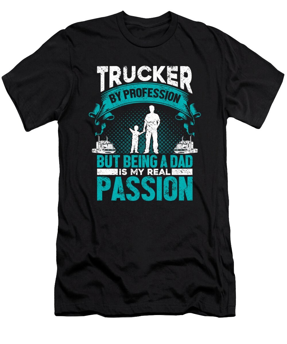 4 Truck Driver Trucking Trucker Jonathan Kraske T-Shirt