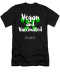 4 Vegan and Vaccinated Organicfoodempire T-Shirt
