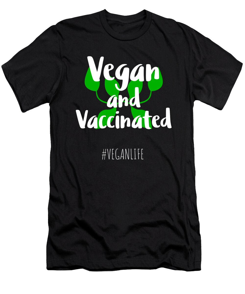 4 Vegan and Vaccinated Organicfoodempire T-Shirt