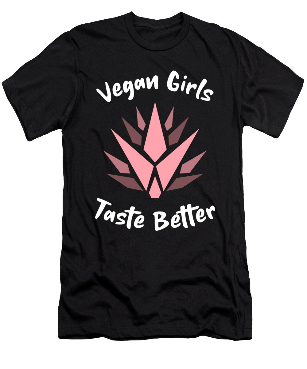 4 Vegan Girls Taste Better Organicfoodempire T-Shirt