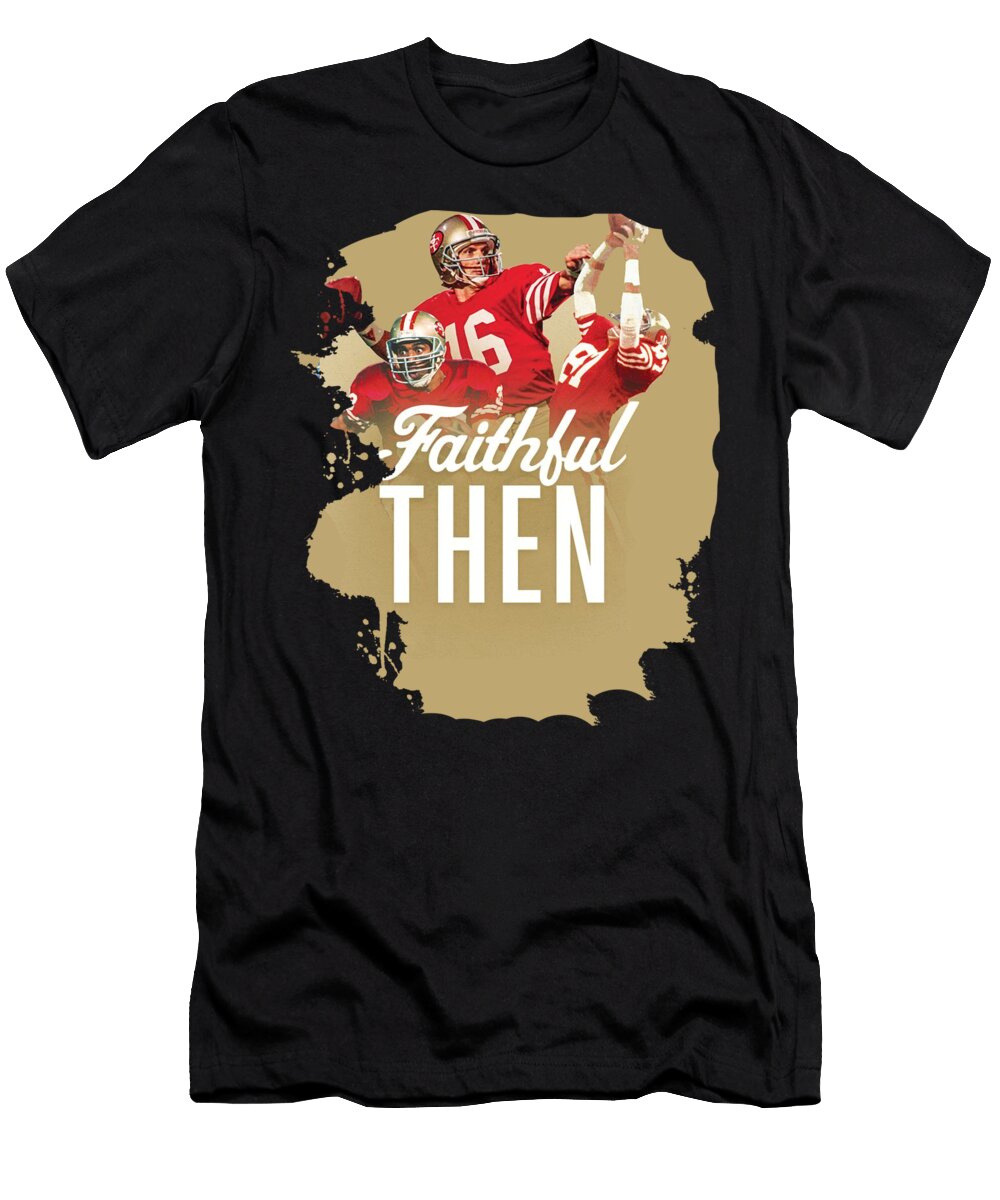 49ers Faithful Then Mvp Performances Nicole Georges T-Shirt