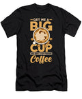 5 Coffee Saying Manuel Schmucker T-Shirt