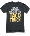 5 I Enjoy Romantic Walks to the Food Truck Anh Nguyen T-Shirt