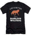 5 Life Is Better with a Saarloos Wolfdog Organicfoodempire T-Shirt