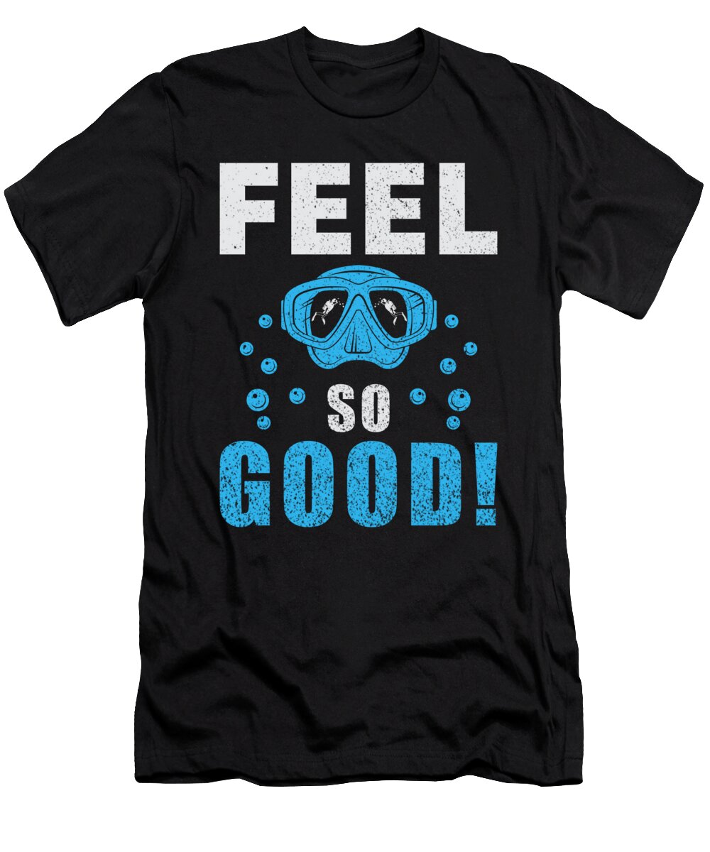 5 Scuba Diving Diver Funny Dive Slogan Organicfoodempire T-Shirt