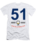 51 Lage De LA Perfection Wine Eric Manna T-Shirt