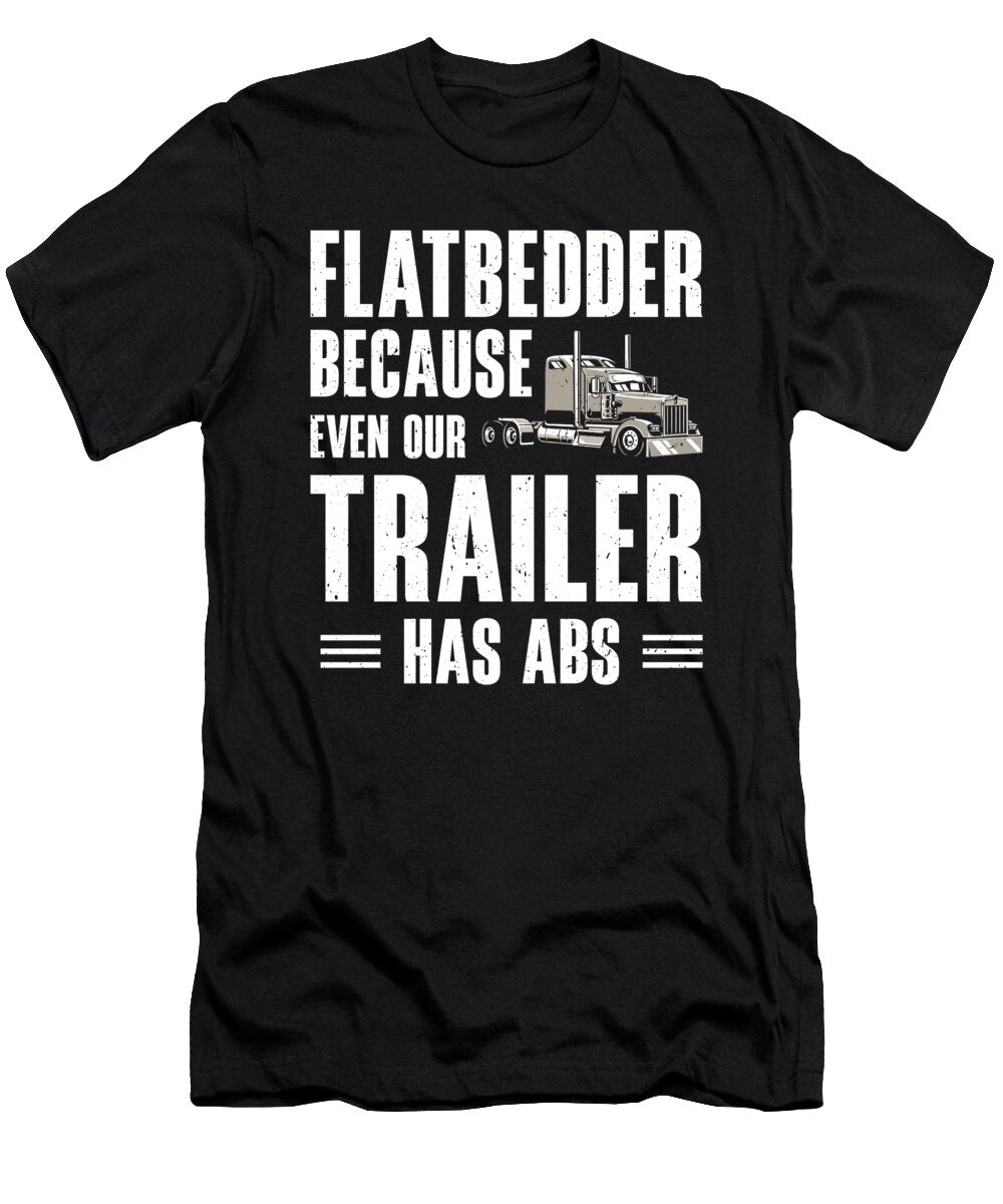 6 Flatbed Trucker Truck Driver Toms Store T-Shirt