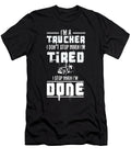 6 Im a Trucker Dont Stop Tired Stop When Done Gift Haselshirt T-Shirt