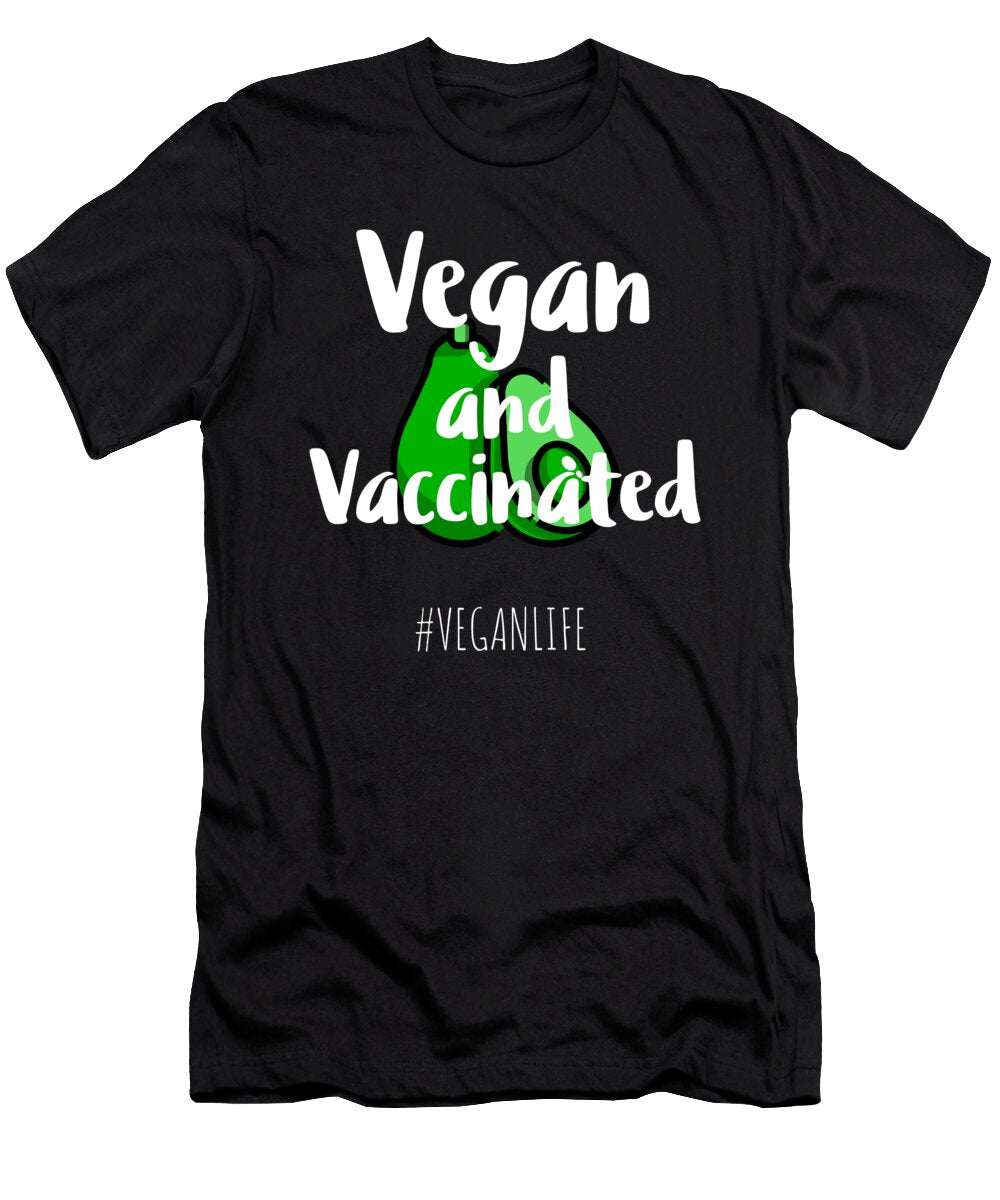 6 Vegan and Vaccinated Organicfoodempire T-Shirt