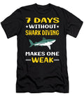 7 Days Without Shark Diving Diver Petrona Romero T-Shirt