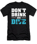 7 Scuba Diving Diver Funny Dive Slogan Organicfoodempire T-Shirt