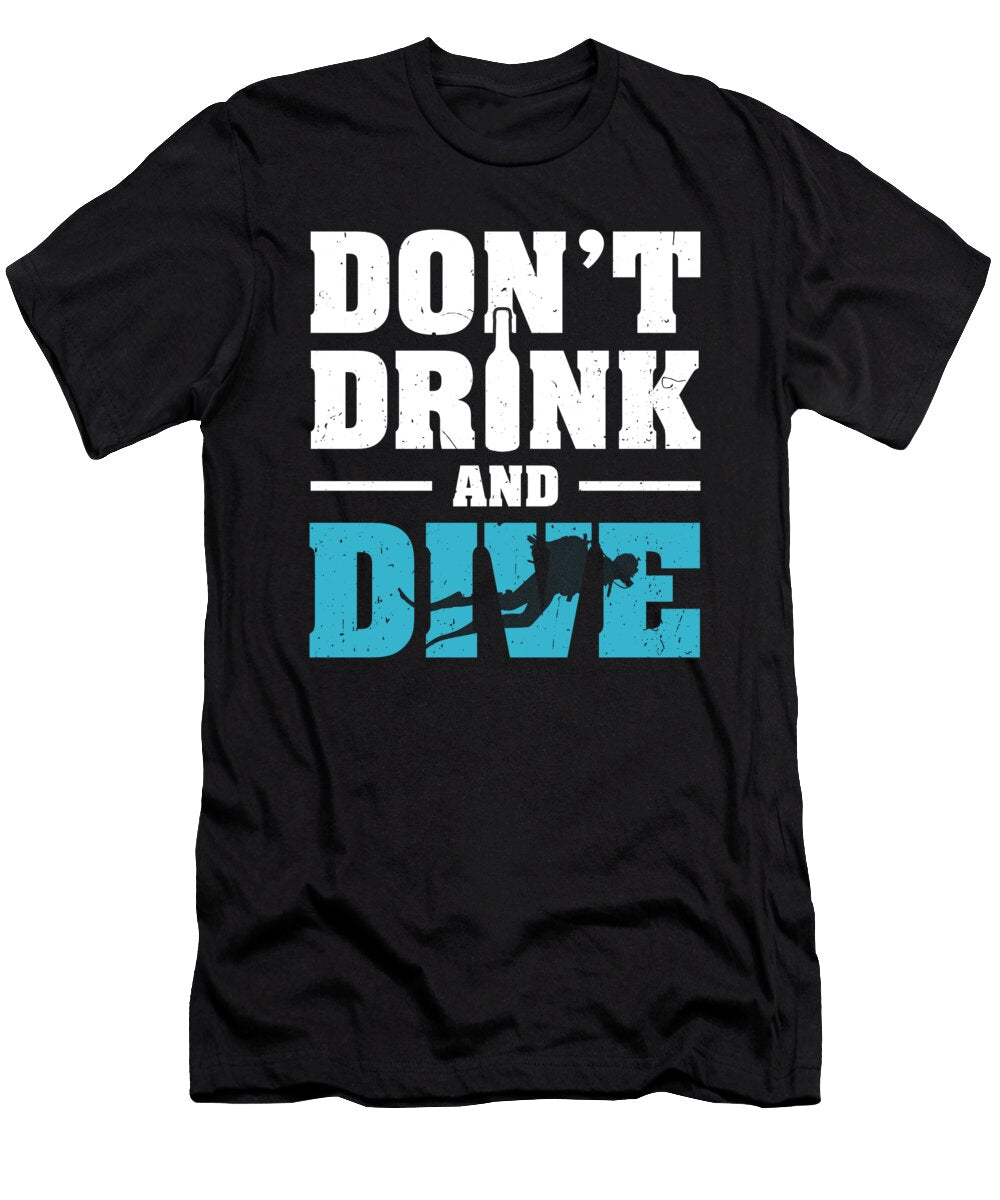 7 Scuba Diving Diver Funny Dive Slogan Organicfoodempire T-Shirt