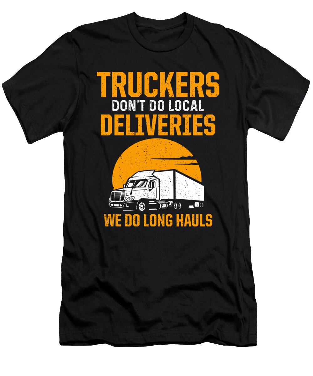 7 Truck Driver Trucker Driving Toms Store T-Shirt