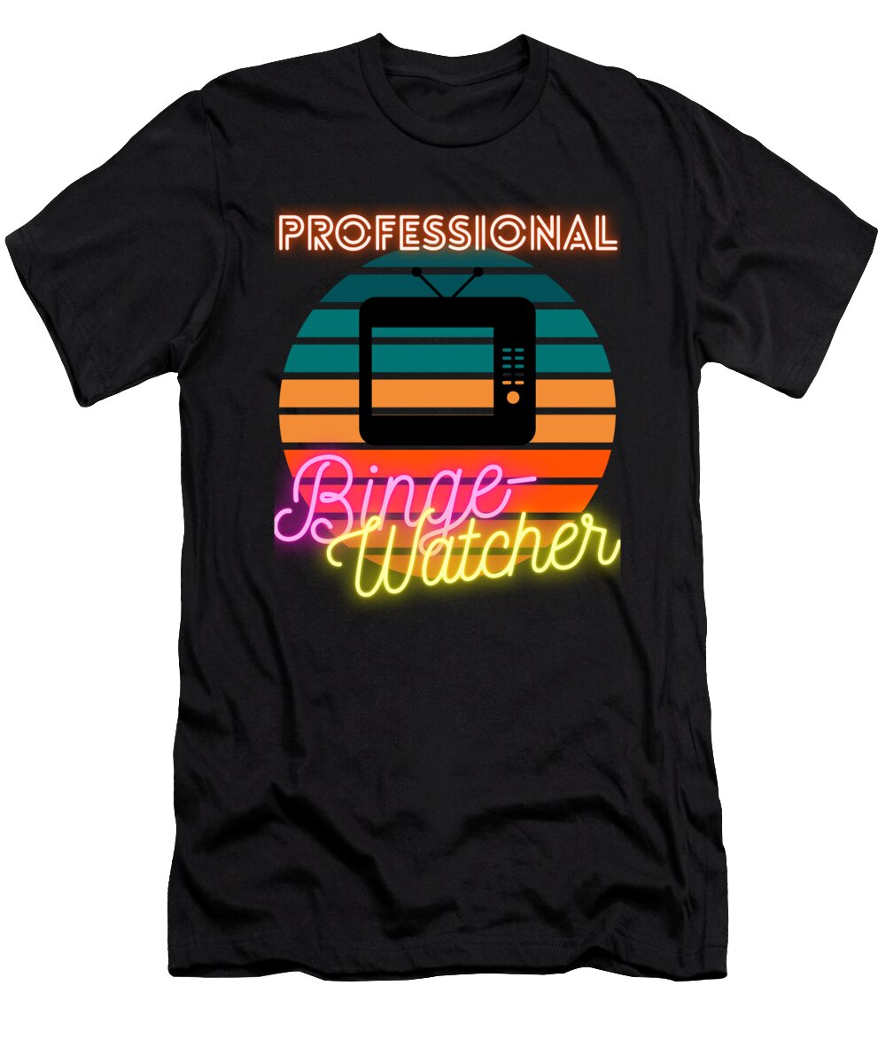 8 Professional Binge Watcher Organicfoodempire T-Shirt