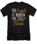 9 Coffee Bean Coffee Shop Tired Break Barista Gift Muc Designs T-Shirt