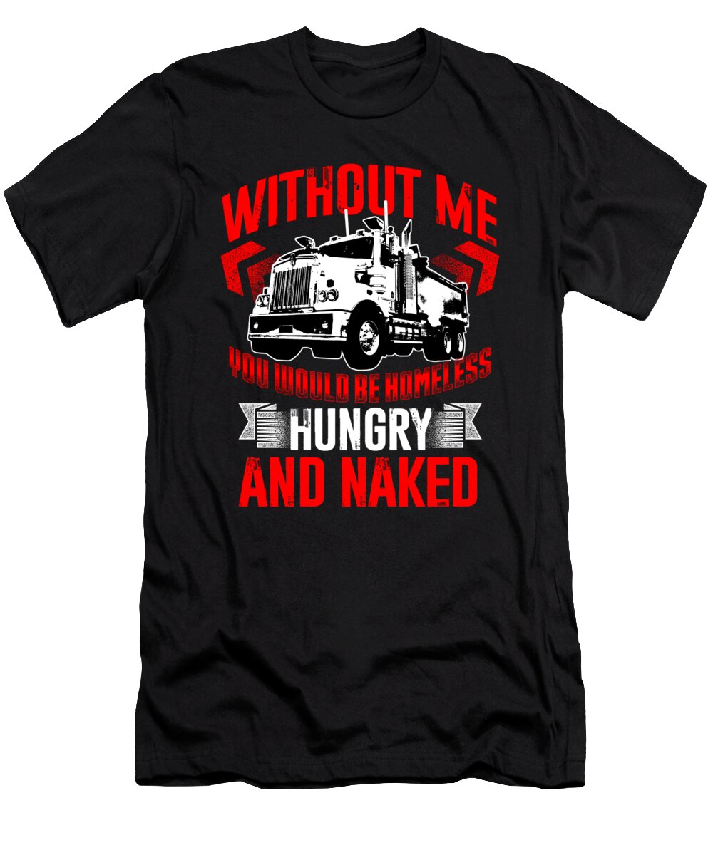9 Funny Truck Driver Logistics Highway Truck Gift Muc Designs T-Shirt