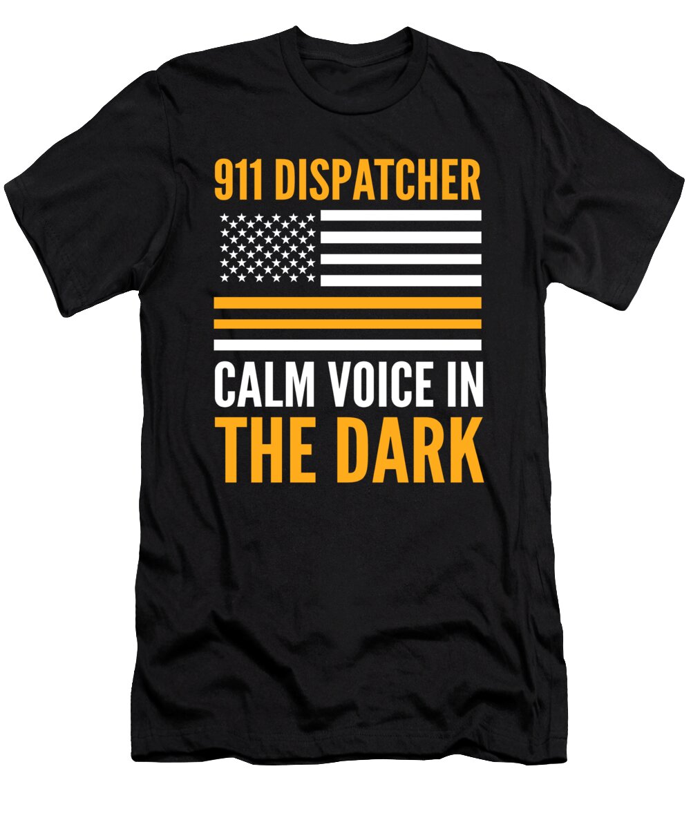 911 Dispatcher Calm Voice in the Dark 911 Dispatcher Alessandra Roth T-Shirt