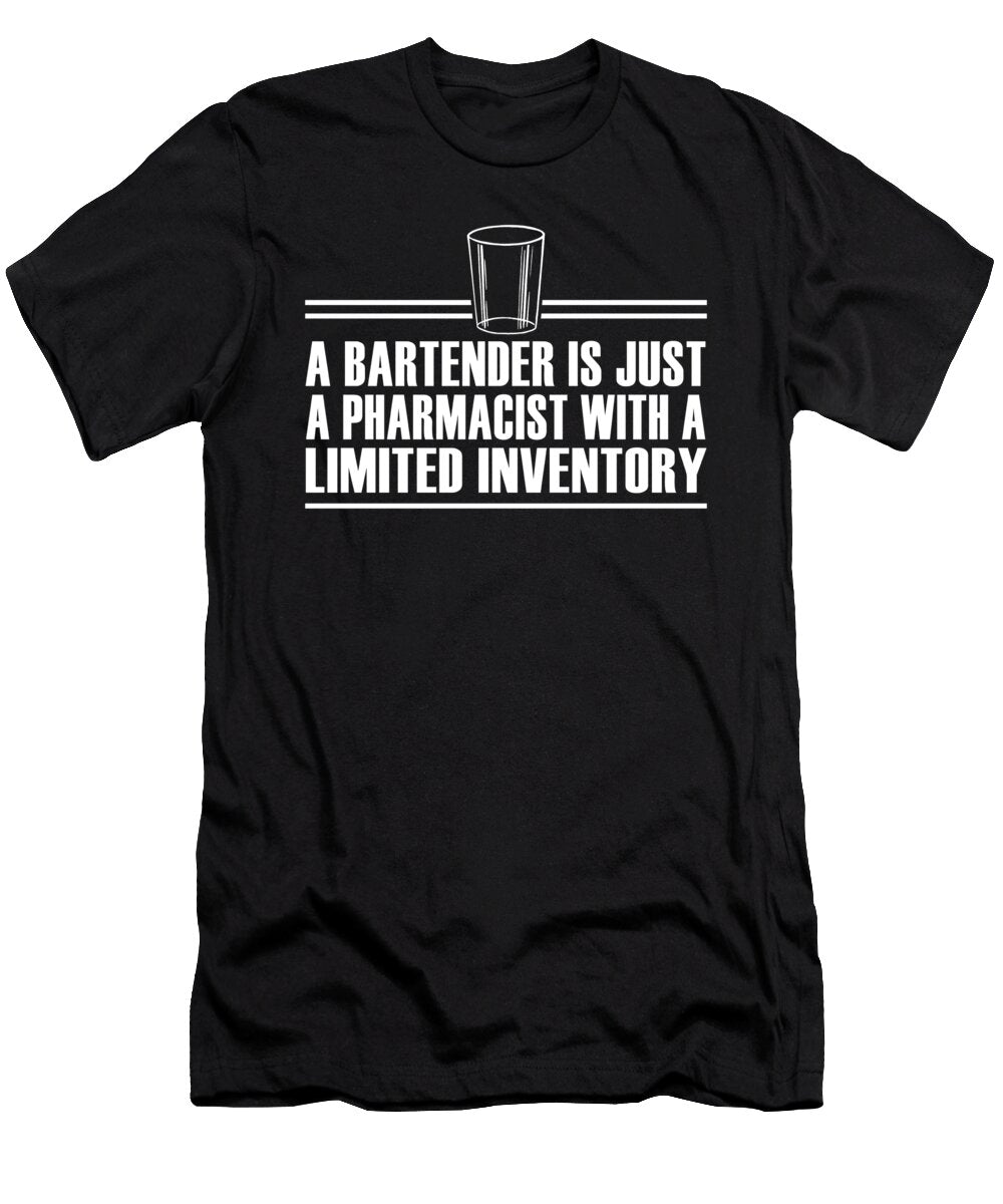 A Bartender Is Just a Pharmacist Jacob Zelazny T-Shirt
