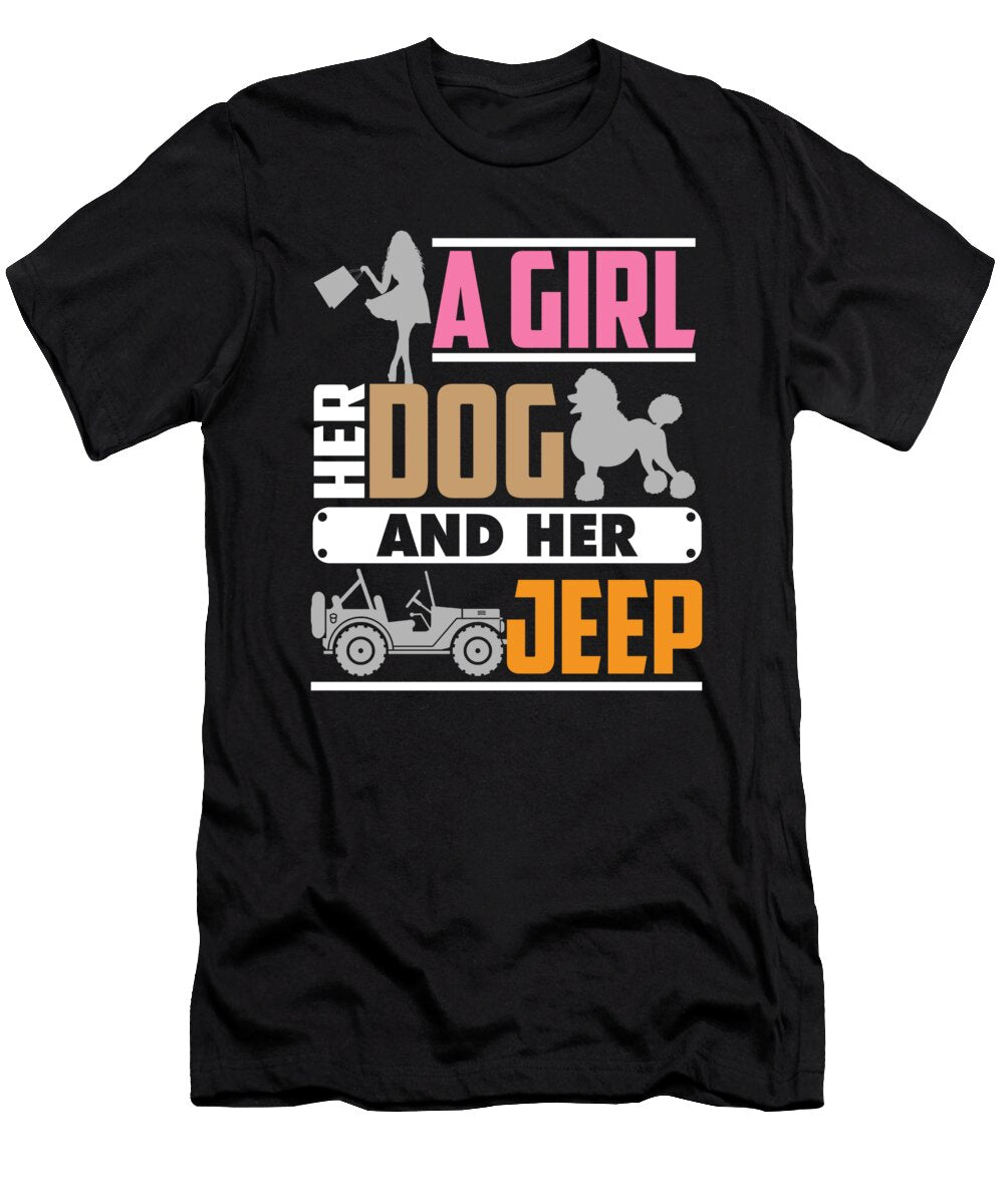 A Girl Her Dog and Her Jeep Pet Owners Jacob Zelazny T-Shirt