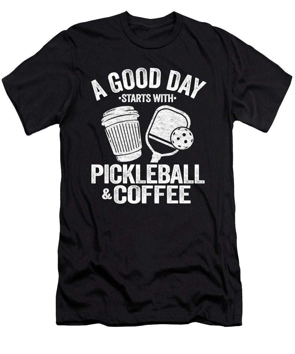 A Good Day Starts with Pickleball Coffee Funny Pickleball Lisa Stronzi T-Shirt