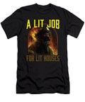 A Lit Job for Lit Houses Firefighter Firefighting Fireman Maximus Designs T-Shirt