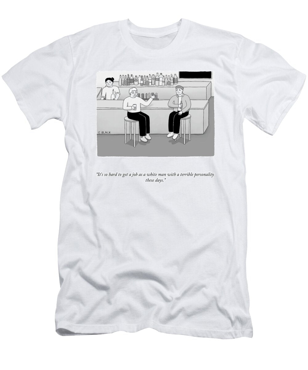 A White Man with a Terrible Personality Ellie Black T-Shirt