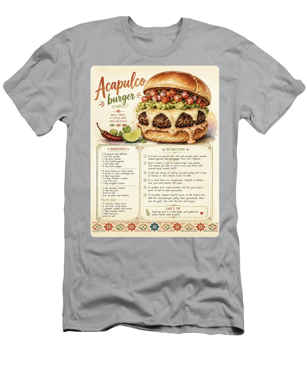 Acapulco Burger Recipe Poster Greg Joens T-Shirt