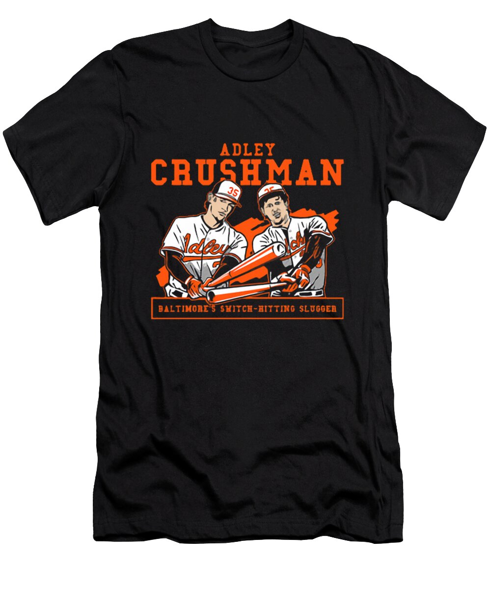 Adley Rutschman Crushman Ozlem Altin T-Shirt
