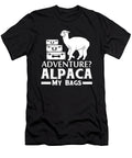 Adventure Alpaca My Bags Funny Alpaca Alpaca Gifts Jmg Designs T-Shirt