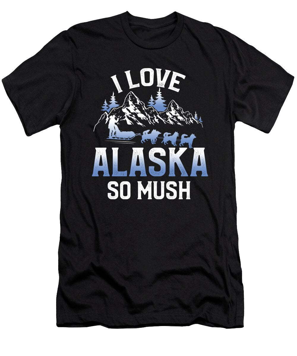 Alaska Mushing Funny Dog Sledding Me T-Shirt