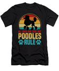 All Dogs Are Cool But Poodles Rule Dog Owner Licensed Art T-Shirt