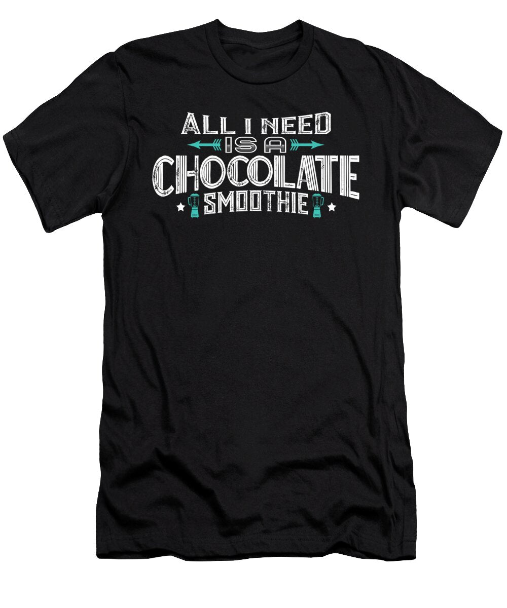 All I Need Is a Chocolate Smoothie Orange Pieces T-Shirt