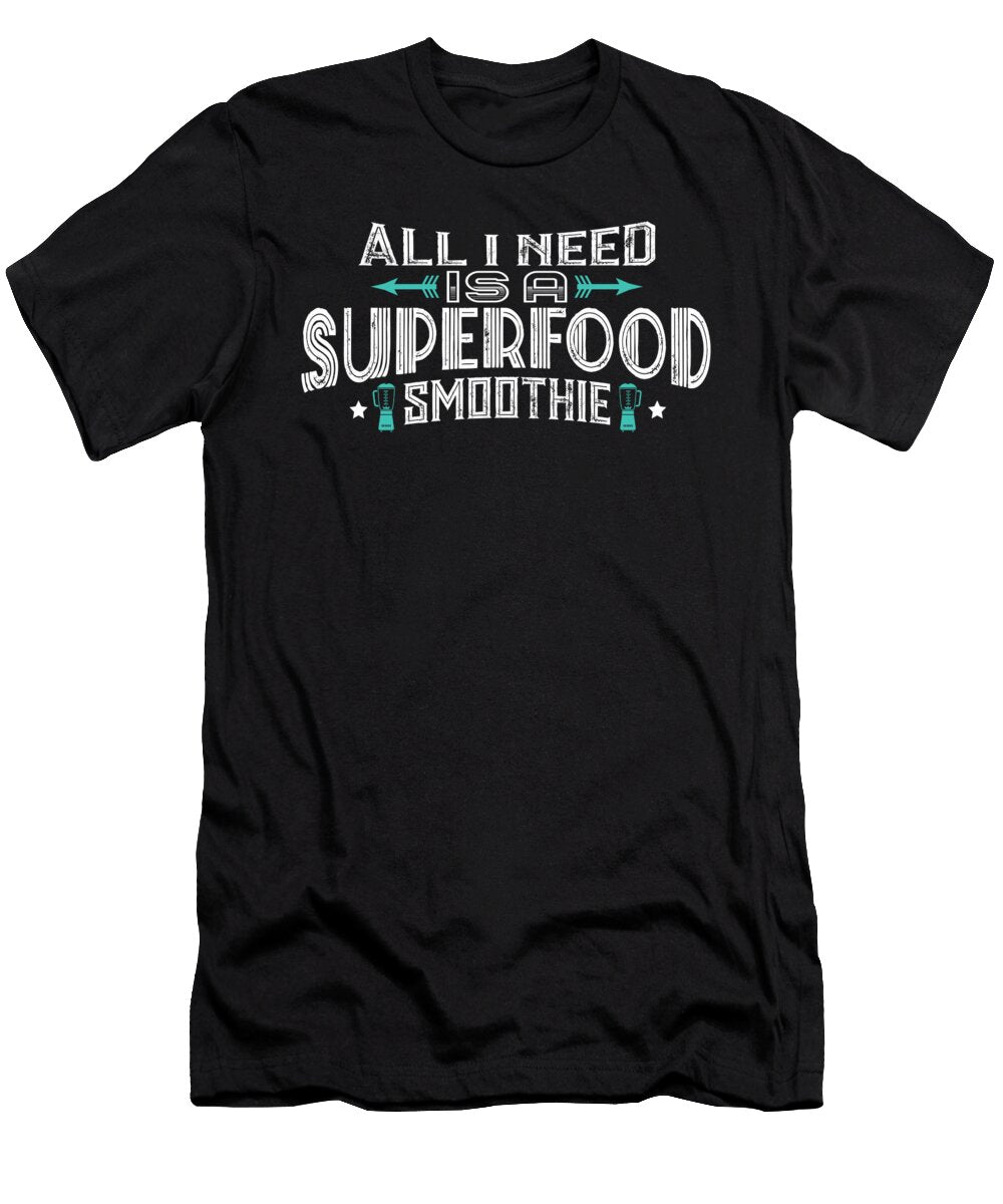 All I Need Is a Superfood Smoothie Orange Pieces T-Shirt
