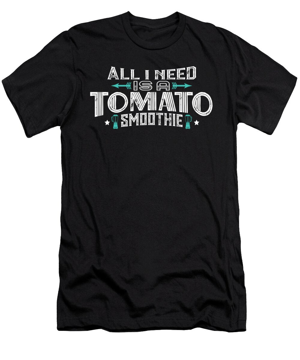 All I Need Is a Tomato Smoothie Orange Pieces T-Shirt