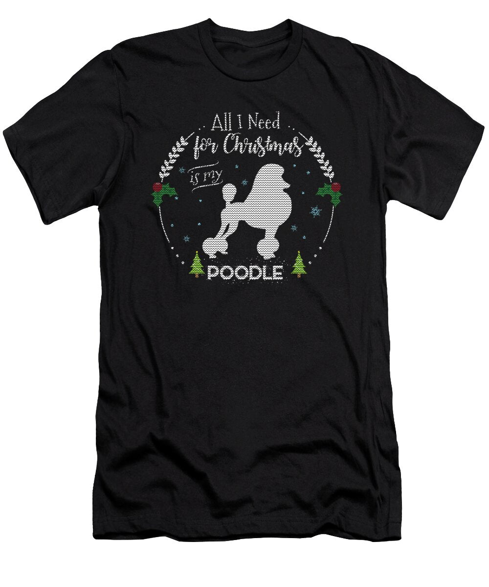 All I Need Is My Poodle Knitted Design Jose O T-Shirt