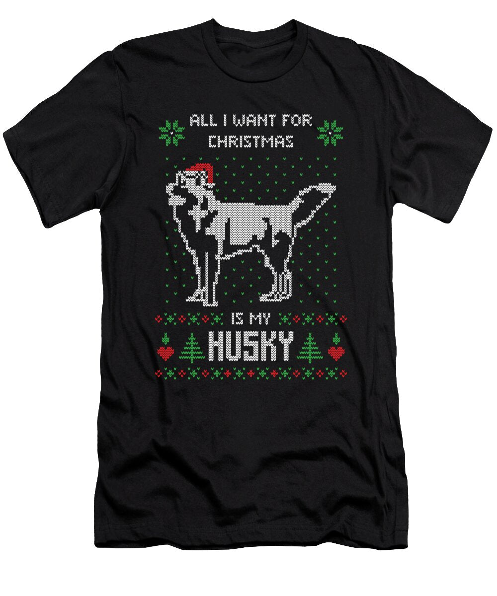 All I Want Is My Husky Christmas Sweater Me T-Shirt