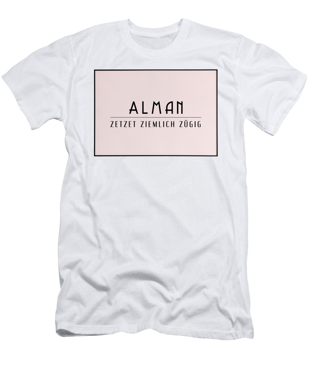 Alman Zz Pretty Quick Shirtupyourlife T-Shirt
