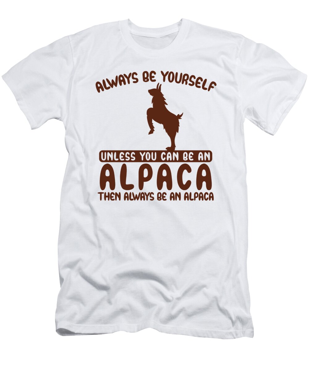 Always Be an Alpaca Tenshirt T-Shirt