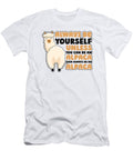Always Be Yourself Unless You Can Be an Alpaca Llama Alpaca Graphics Lab T-Shirt