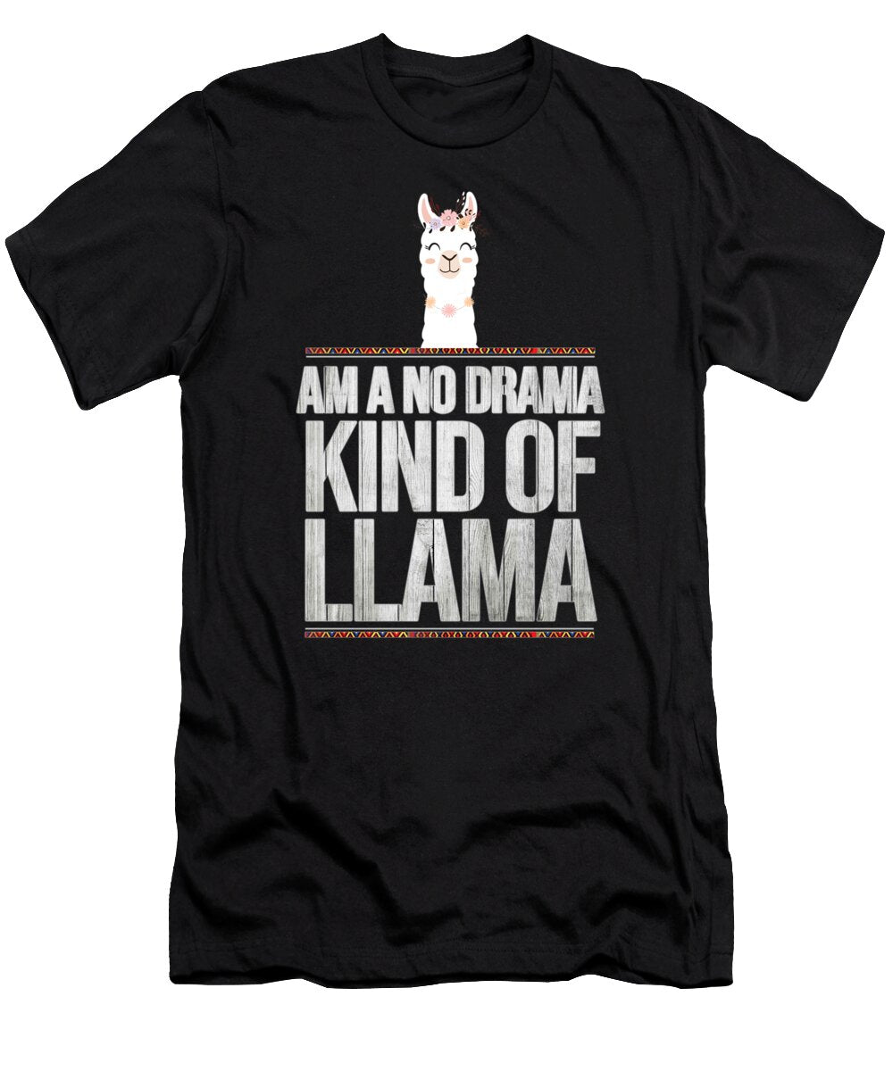 Am a No Drama Kind of Llama Jose O T-Shirt