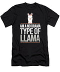 Am a No Drama Type of Llama Jose O T-Shirt