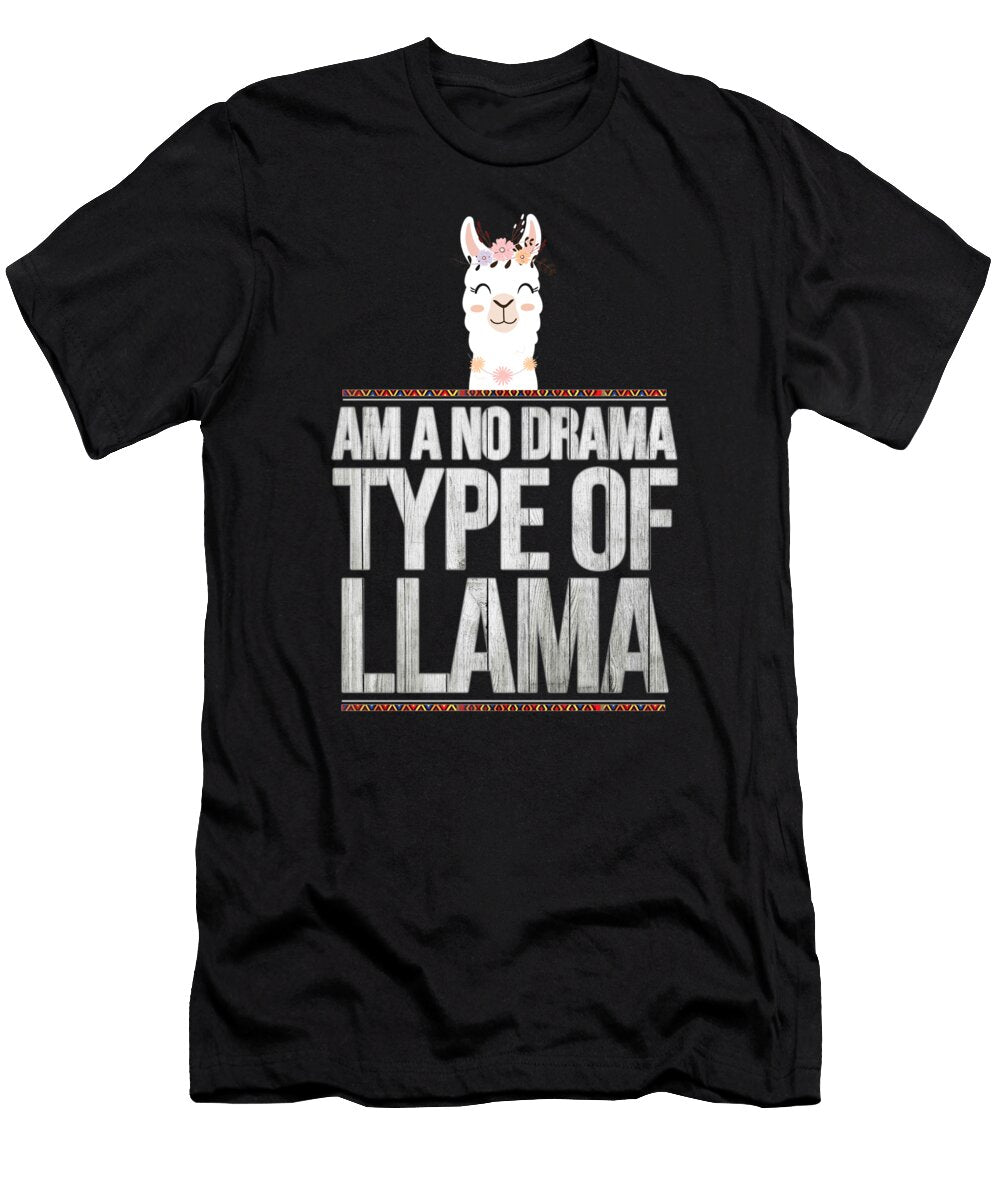 Am a No Drama Type of Llama Jose O T-Shirt